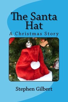 portada The Santa Hat: A Christmas Story (en Inglés)