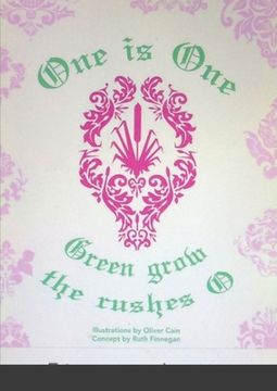 portada One is One, or Green Grow the Rushes O (in English)