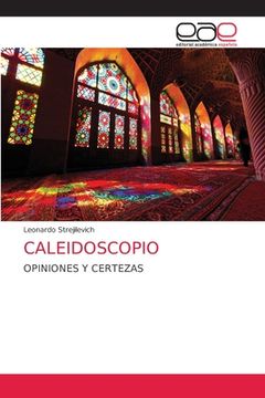 portada Caleidoscopio: Opiniones y Certezas (in Spanish)