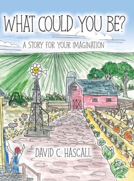 portada What Could You Be?: A Story for Your Imagination (en Inglés)