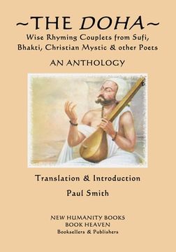 portada The Doha - Wise Rhyming Couplets from Sufi, Bhakti, Christian Mystic & other Poets: An Anthology (in English)
