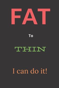 portada FAT to THIN: I can do it! (en Inglés)