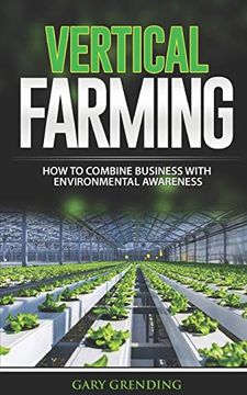 portada Vertical Farming: How to Combine Business With Environmental Awareness (en Inglés)