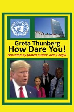 portada Greta Thunberg How Dare You!