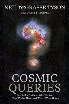 portada Cosmic Queries: Startalk'S Guide to who we Are, how we got Here, and Where We'Re Going 