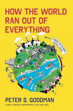 portada How the World Ran Out of Everything: Inside the Global Supply Chain (en Inglés)