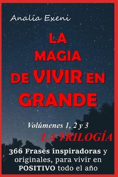 portada La Magia de Vivir En Grande: La trilogía para enriquecerte todos los días del año