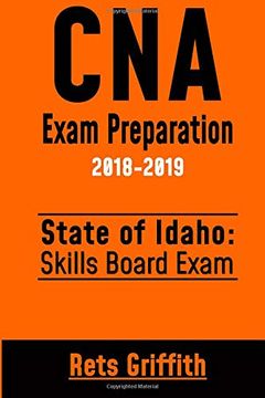 portada Cna Exam Preparation 2018-2019: State of Idaho Skills Board Exam: Cna Exam Review (in English)