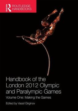 portada Handbook of the London 2012 Olympic and Paralympic Games: Volume One: Making the Games
