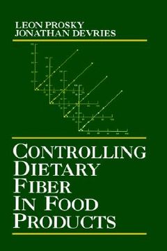 portada Controlling Dietary Fiber in Food Products (en Inglés)