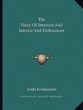 portada the voice of intuition and interest and enthusiasm (in English)