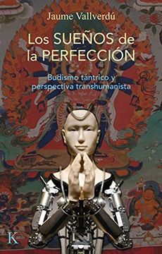 portada Los Sueños de la Perfección: Budismo Tántrico y Perspectiva Transhumanista (Sabiduría Perenne)