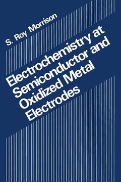 portada Electrochemistry at Semiconductor and Oxidized Metal Electrodes (en Inglés)