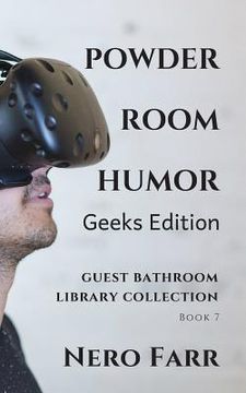 portada Powder Room Humor: Guest Bathroom Library Collection - Geeks Edition (en Inglés)