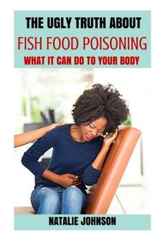 portada The Ugly Truth About  Fish Food Poisoning: What It Can Do To Your Body