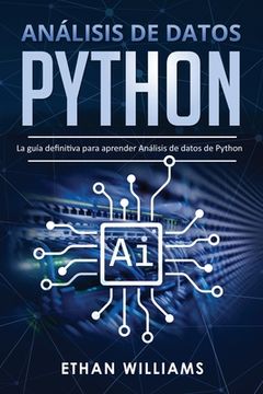 portada Análisis de Datos Python: La Guía Definitiva Para Aprender Análisis de Datos de Python (in Spanish)
