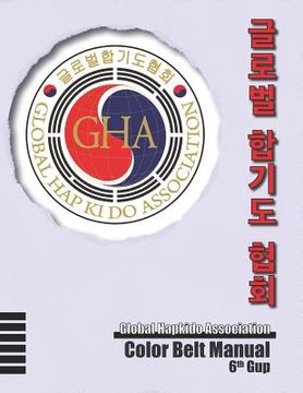 portada Global Hapkido Association Color Belt Manual (6th Gup) (in English)