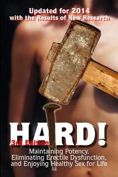 portada Hard!: Maintaining Potency, Eliminating Erectile Dysfunction, and Enjoying Healthy Sex for Life (en Inglés)