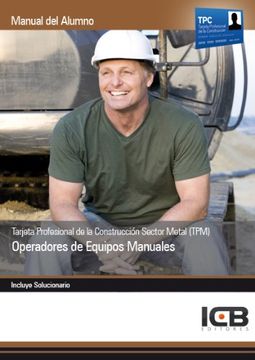 portada Manual Tarjeta Profesional de la Construcción Sector Metal (Tpm). Operadores de Equipos Manuales (in Spanish)