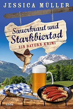 portada Sauerkraut und Starkbiertod: Ein Bayern-Krimi (Hauptkommissar Hirschberg, Band 6) (en Alemán)
