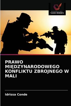 portada Prawo MiĘdzynarodowego Konfliktu Zbrojnego W Mali (in Polaco)