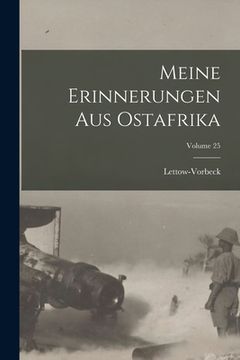 portada Meine Erinnerungen Aus Ostafrika; Volume 25 (en Alemán)