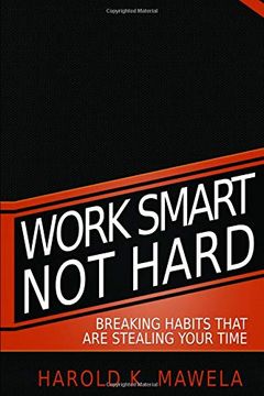 portada Work Smart not Hard: Breaking Habits That are Stealing Your Time (en Inglés)