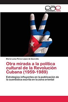 portada Otra Mirada a la Política Cultural de la Revolución Cubana (1959-1989)