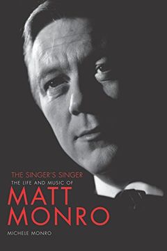 portada Matt Monro: The Singer's Singer (en Inglés)