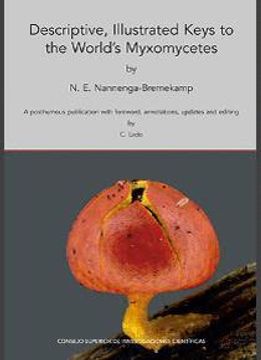 portada Descriptive, Illustrated Keys to the World's Myxomycetes: A Posthumous Publication With Foreword, Annotations, Updates and Editing (in English)