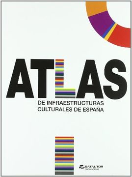 portada Atlas de Infraestructuras Culturales de Espana