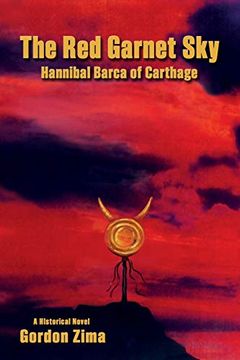 portada The red Garnet Sky, Hannibal Barca of Carthage Paperback (en Inglés)