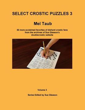 portada Select Crostic Puzzles 3: 50 more acclaimed favorites of diehard crostic fans from the archives of Sue Gleason's doublecrostic website (en Inglés)