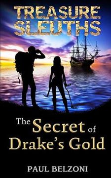 portada The Secret of Drake's Gold (Treasure Sleuths, Book 2) (en Inglés)