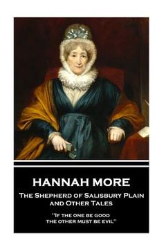 portada Hannah More - The Shepherd of Salisbury Plain and Other Tales: "If the one be good, the other must be evil" (en Inglés)