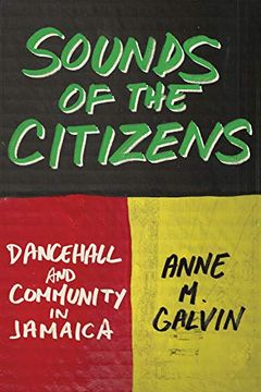 portada Sounds of the Citizens: Dancehall and Community in Jamaica (in English)