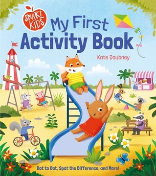 portada Smart Kids: My First Activity Book: Dot to Dot, Spot the Difference, and More! (Smart Kids' First Activities) (en Inglés)