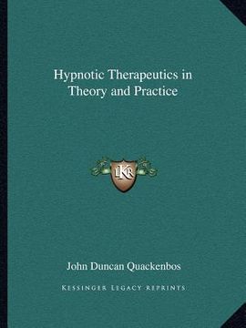 portada hypnotic therapeutics in theory and practice (en Inglés)