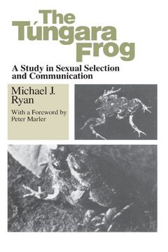 portada The Tungara Frog: A Study in Sexual Selection and Communication (en Inglés)