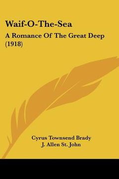 portada waif-o-the-sea: a romance of the great deep (1918) (en Inglés)