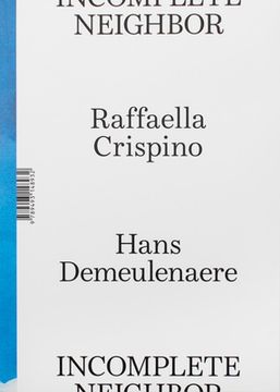 portada Raffaella Crispino & Hans Demeulenaere: Incomplete Neighbor (en Inglés)