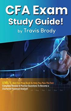 portada Cfa Exam Study Guide! Level 1: Best Test Prep Book to Help you Pass the Test: Complete Review & Practice Questions to Become a Chartered Financial Analyst! (en Inglés)