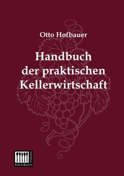 portada Handbuch der praktischen Kellerwirtschaft (German Edition)