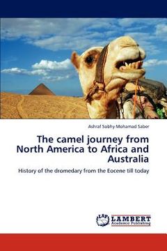 portada the camel journey from north america to africa and australia (en Inglés)