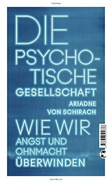 portada Die Psychotische Gesellschaft: Wie wir Angst und Ohnmacht Überwinden (in German)