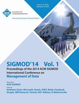 portada SiGMOD 14 Vol 1 Proceedings of the 2014 ACM SIGMOD International Conference on Management of Data (en Inglés)