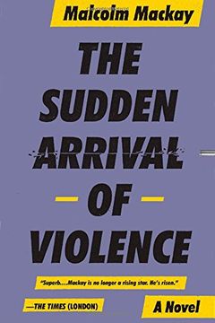 portada The Sudden Arrival of Violence (Glasgow Trilogy 3) (in English)