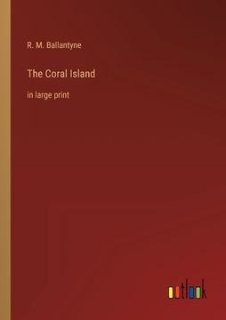 portada The Coral Island: in large print (in English)