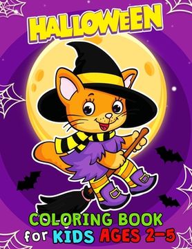 portada Halloween Coloring Books for Kids ages 2-5: Halloween Designs Including Witches, Ghosts, Pumpkins, Haunted Houses, and More for Kids boy and girl (in English)