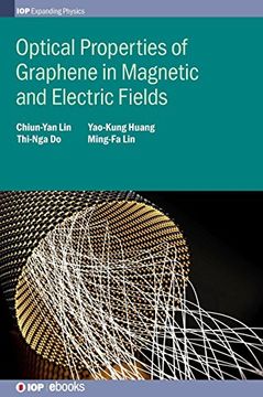 portada Optical Properties of Graphene in Magnetic and Electric Fields (Iop Expanding Physics) (in English)